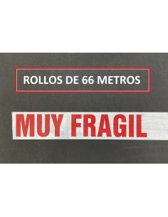 ROLLO DE PRECINTO ADHESIVO " MUY FRAGIL" 66 Metros
